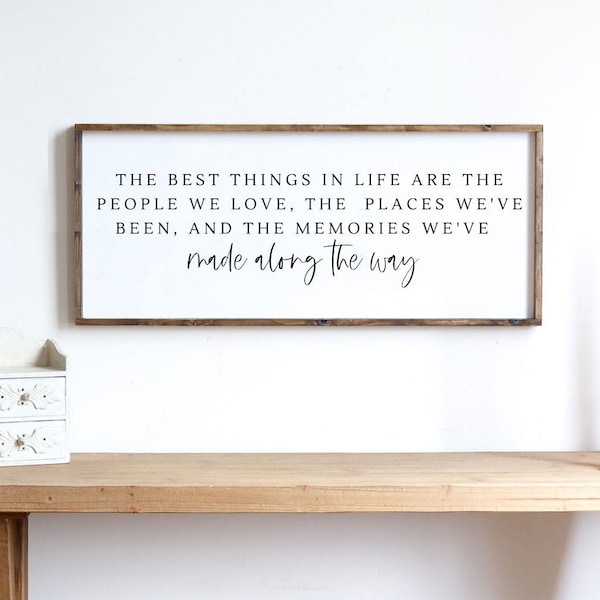 The Best Things In Life Sign | Family Wood Sign | the memories made Sign | Modern Farmhouse  Sign | Rustic Wall decor