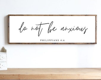 Philippians 4:6 Sign | Modern Farmhouse Wall Decor |Do not be anxious sign | Farmhouse Wall Decor