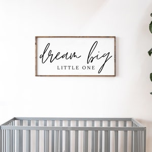 Dream Big Little One Sign | Nursery Wall Decor | Above the Crib Sign Decor | Farmhouse Nursery