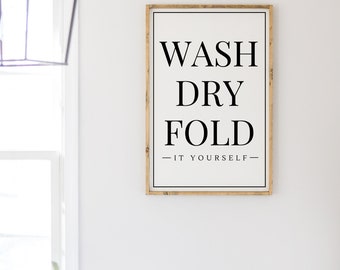 Wash Dry Fold Sign | Laundry Room Decor | Funny Laundry Sign | Farmhouse Laundry Room Sign