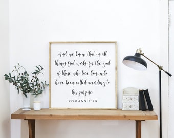 Romans 8:28 Sign | Modern Farmhouse Sign | Christian Farmhouse Sign | Scripture Wall Art