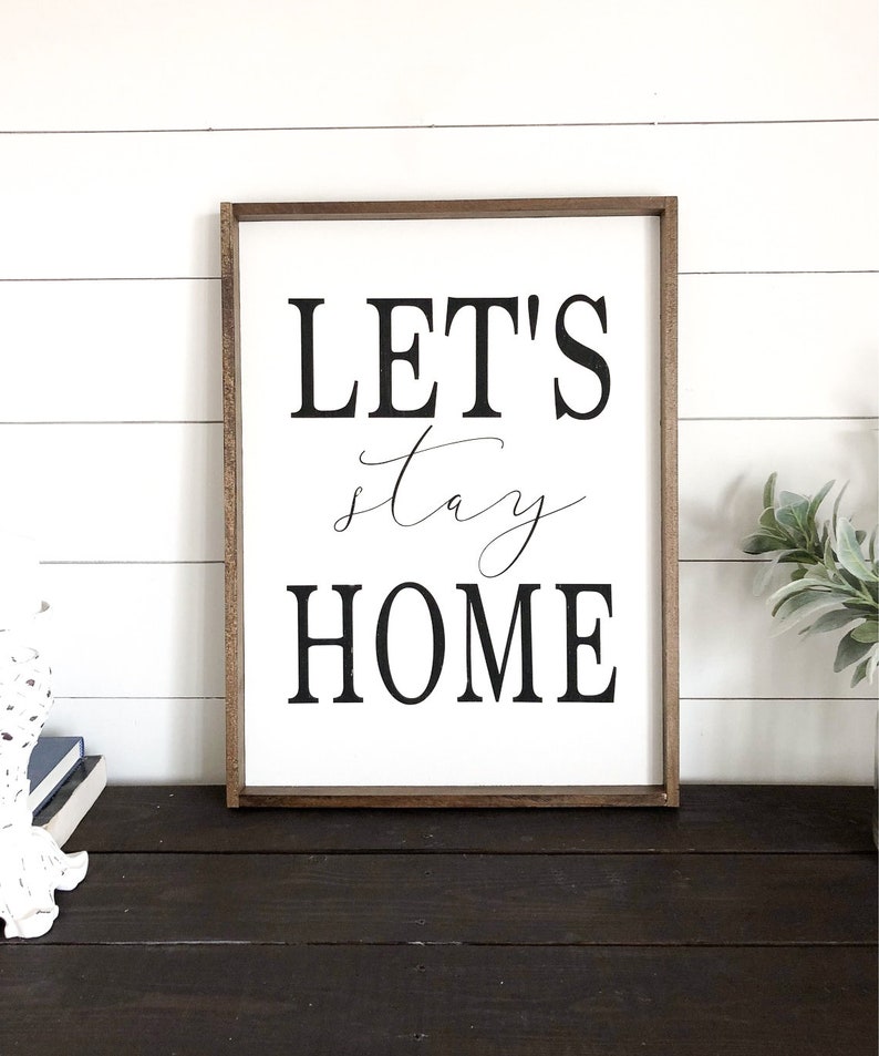 Let's Stay Home Sign Farmhouse Wall Decor Wood Framed Etsy