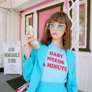 Baby Needs a Minute Top Knot Goods 70s Vintage Inspired Trendy Girls Weekend Boss Babe Comfortable T-shirt image 3