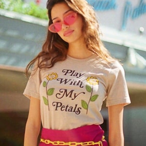 Play With My Petals | Top Knot Goods Groovy 70s Vintage Inspired Sarcastic Flower Graphic T-Shirt for Women