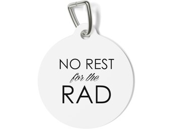 No Rest for the Rad | Top Knot Goods Cute Metal Large Dog Small Cat Pet Tag for Collar