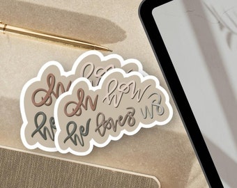 Oh How He Loves Us viny stickers | kiss cut sticker | hand drawn sticker
