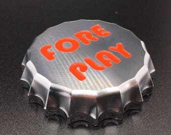 Golf Ball Marker Bottle Cap Engraved "Fore Play" Machined Aluminum Raw Finish Hand Painted Orange