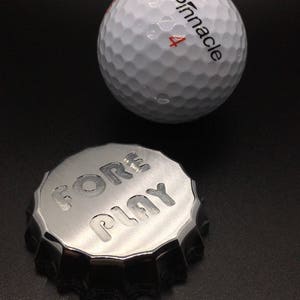 Golf Ball Marker Bottle Cap Engraved Fore Play Machined Aluminum Brushed Finish image 2