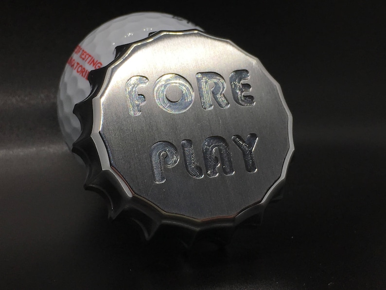 Golf Ball Marker Bottle Cap Engraved Fore Play Machined Aluminum Brushed Finish image 4