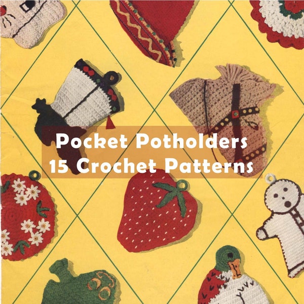 15 pocket potholders crochet patterns PDF vintage Strawberry, Pig, Dog daisy Western Boot Sombrero Hat Horse Duck Giger bread boy Apple Frog