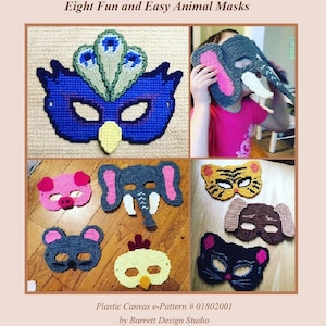May include: Eight plastic canvas animal masks, including a peacock, elephant, pig, tiger, dog, chicken, and cat. The masks are colorful and have a variety of details, such as feathers, tusks, and whiskers. The masks are laid out on a wooden surface. The text "Dressup Masks" and "Eight Fun and Easy Animal Masks" is at the top of the image. The text "Plastic Canvas e-Pattern #01802001" and "by Barrett Design Studio" is at the bottom of the image.
