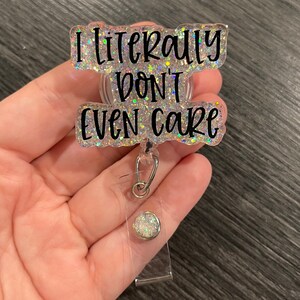 I literally don’t even care Badge Reel/ Badge Holder/ ID holder