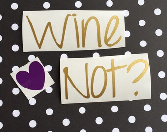 Wine glass vinyl decal | DIY wine glass | wine glass phrase | wine glass sticker | custom wine glass decal