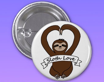 Sloth Love 1 1/4 Inch Pin-back button, Backpack pin, Backpack button