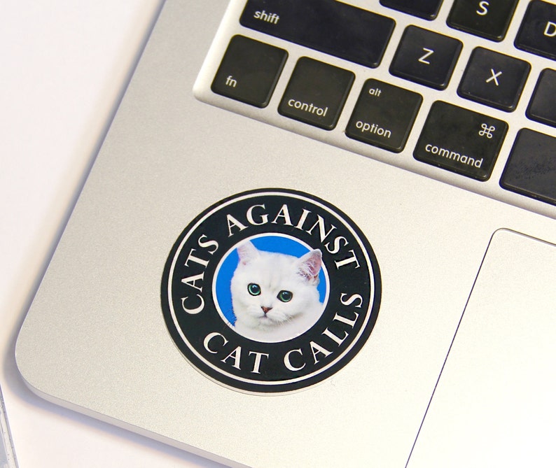 Cats Against Cat Calls Laptop Sticker, Vinyl Sticker, Phone Case Sticker, iPad Sticker, Skateboard Sticker, Waterproof Sticker image 2