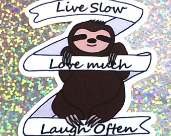 Live Slow Sloth Sticker, Laptop Sticker, Phone case sticker, ipad Sticker