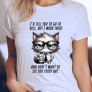 Sassy Cat I’d Tell You to Go to Hell, But I Work There, Funny Coffee Mug Design, Printable PNG, Sarcastic Office Humor Clipart