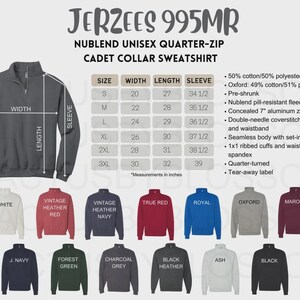 May include: Jerzees 995MR Nublend unisex quarter-zip cadet collar sweatshirt. Includes a size chart with width, length, and sleeve measurements in inches. Features a list of fabric specifications and a color palette showing white, red, navy, blue, gray, maroon, green, and black options.