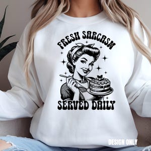 Retro Housewife Sarcasm PNG: Funny Adult Humor Design (Digital Download)