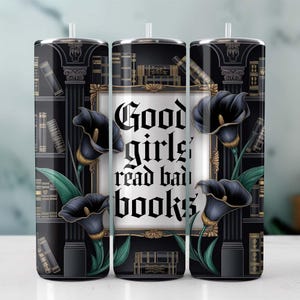 Good Girls Read Bad Books Tumbler Wrap: Bookish Smut PNG (Digital Download)