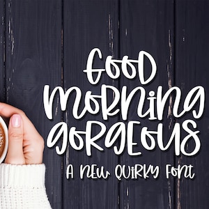 Good Morning Gorgeous Handwritten Font, Cute Fonts, Procreate Fonts, Fonts for Cricut, Teacher Font, Quirky Craft Font, Canva Font