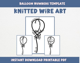 Gestrickte Draht Vorlage, Ballon Zahlen Anleitung für Seil, Cake Topper Art Instant Download PDF