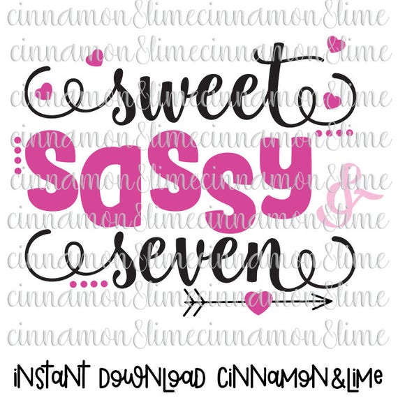 Sweet Sassy and Seven Svg Birthday Svg Girl Birthday Svg ...