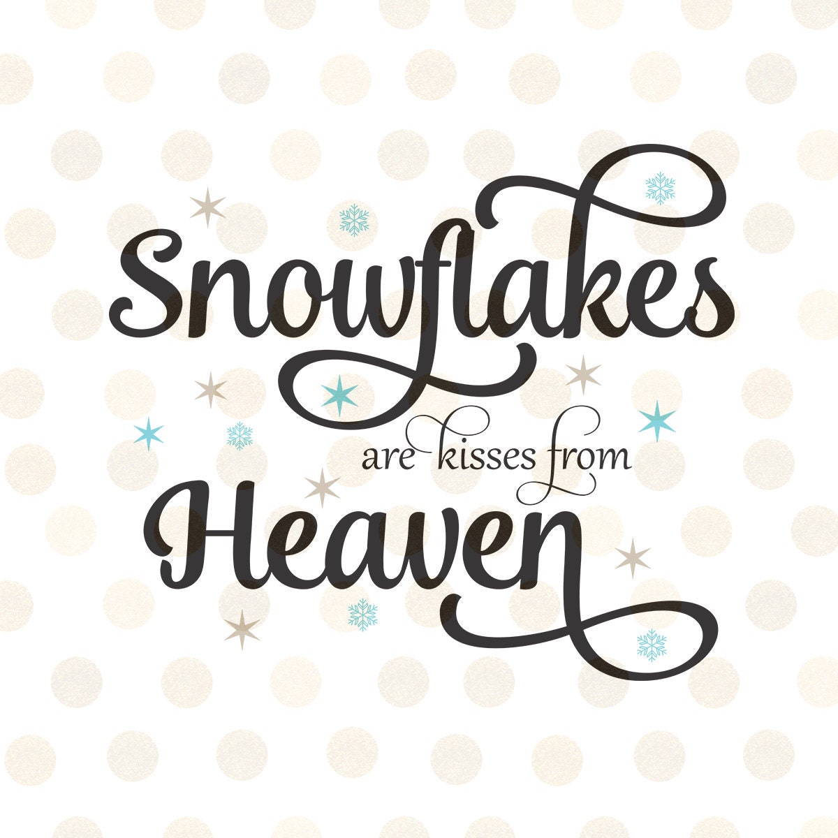 Download Christmas Svg Christmas Sayings Svg Snowflakes are Kisses ...