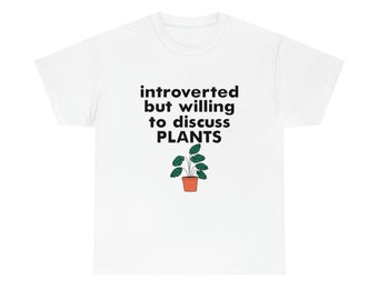 Introvertiert, aber bereit, PFLANZEN zu besprechen - Schweres Baumwoll-Kurzarm-Unisex-T-Shirt