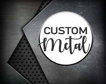 Custom Metal Sign for Business Logo or Graphic and Custom Home Decor