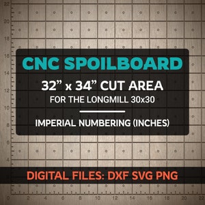 May include: A black and white graphic with a grid pattern and text that reads "CNC SPOILBOARD 32" x 34" CUT AREA FOR THE LONGMILL 30x30 IMPERIAL NUMBERING (INCHES) DIGITAL FILES: DXF SVG PNG".