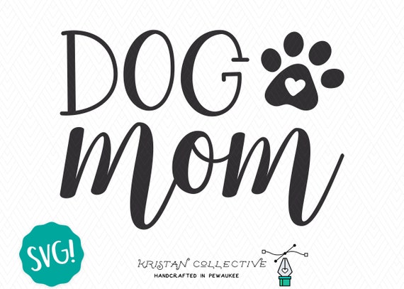 Download Dog Mom SVG Heart Paw Print SVG Dog Mama Design Cut File ...