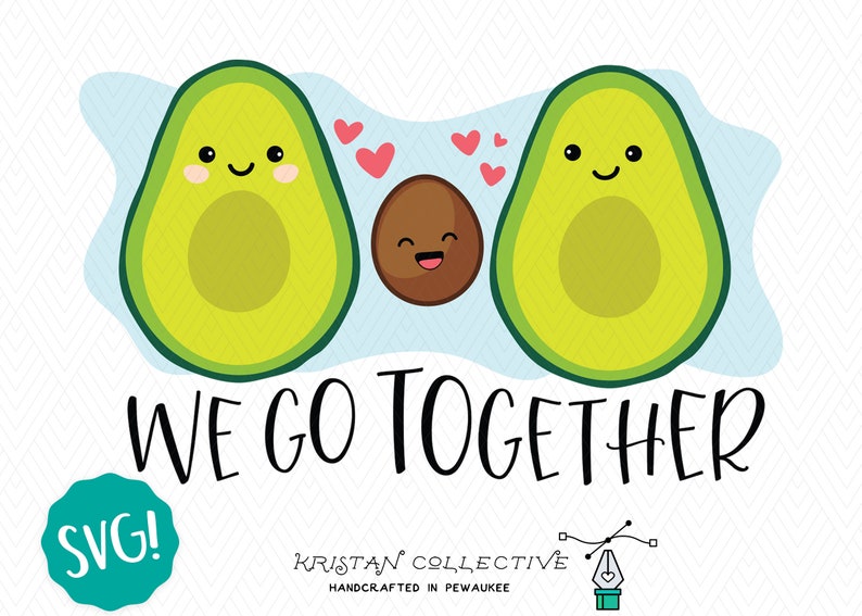 Download Cute Avocado Family SVG We Go Together SVG Instant | Etsy