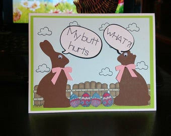 Funny Easter greeting card, Chocolate Bunnies, Butt hurt Bunny