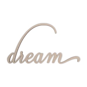 DREAM Wall Decor Word - Cutout, Home Decor, Unfinished and Available in Many Sizes