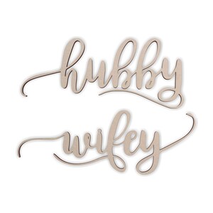 Wedding Decor Word Cutouts &quot;Hubby&quot; and &quot;Wifey&quot; - Cutout, Home Decor, Wedding Decor Unfinished and Available in Many Sizes