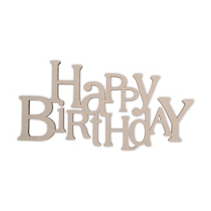 Wooden Words &quot;Happy Birthday&quot; - Cutout, Home Decor, Unfinished and Available in Many Sizes