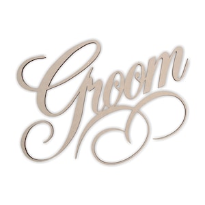 Groom Wedding Decor Word Cutout &quot;Groom&quot; - Cutout, Home Decor, Unfinished and Available in Many Sizes