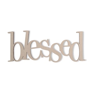 Blessed Wall Decor Word - Religious Decor Cutout, Blessed Word Art - Home Decor, Unfinished and Available in Many Sizes
