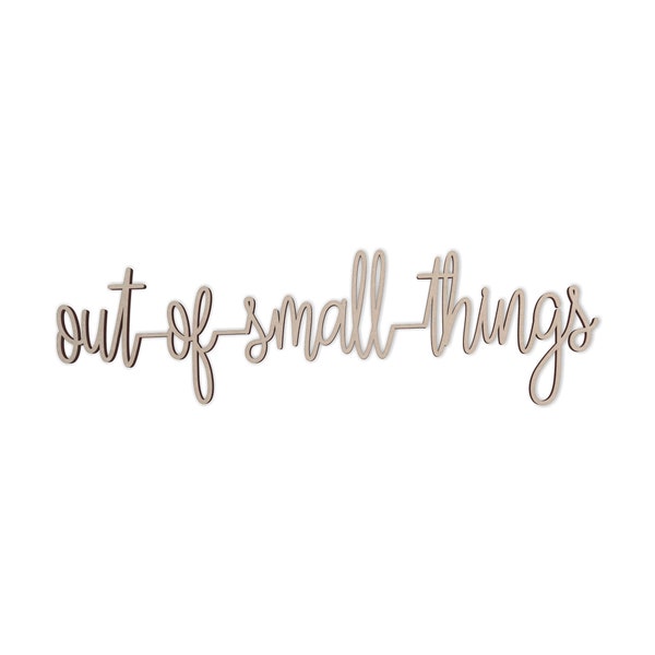Wooden Words "Out of Small Things" Motivational Wall Art, Religious Wooden Cutout, Word Wall Hanging
