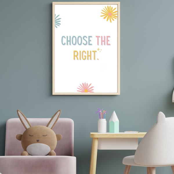 LDS Baptism Gift - Choose the right - Printable - Wall decor