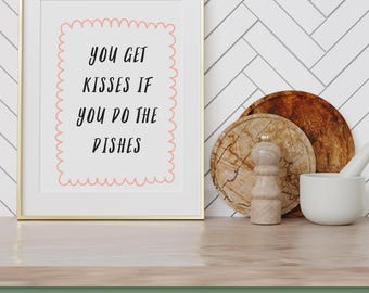 You get kisses if you do the dishes Poster