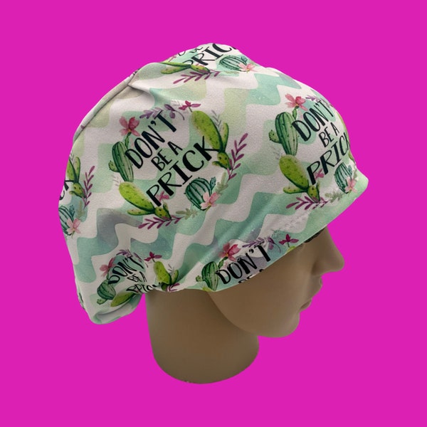 Don’t be a prick scrub hat, euro style surgical cap, cactus scrub hat
