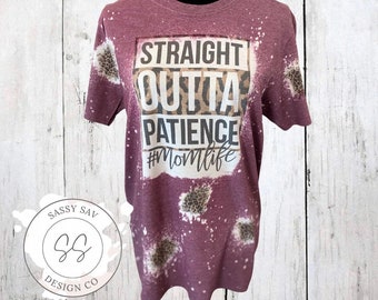 Straight out of Patience Tee