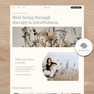 May include: A website design with the word "Bloom" at the top. The site promotes "Well-being through therapy & mindfulness." A photo of a woman is featured, along with the text "Hello, my name is Emily." The Squarespace logo is visible.