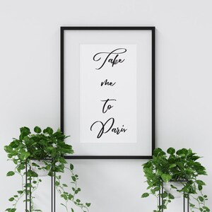 Take me to Paris pdf, Paris pdf, Quote pdf, France pdf, France, modern, wall art, printable, wall decor, French, Paris