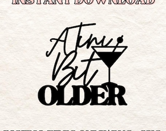 SVG de "A Tini Bit Older": Adorno para tarta, calcomanías, Cricut (descarga digital)