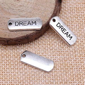 10 pcs. Dream word Charm Antique Silver Charm Pendant Rectangle Shape Charms 21 x 8mm
