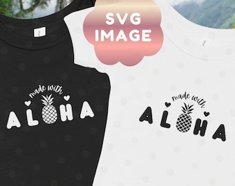 Made with Aloha SVG | Aloha Pineapple, Hawaiian SVG image for Cricut, Aloha clipart, Hawaiian Clipart, Hawaii baby shower svg files
