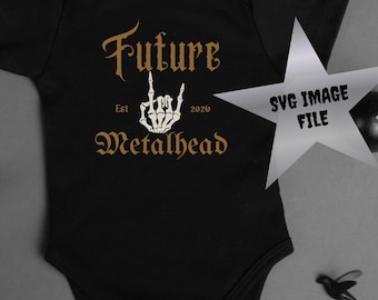Future Metalhead 2026 SVG | Cut images for cricut, Future Metalhead clipart, Baby Shower gift idea, Future Metalhead Infant Onesie, Rock SVG
